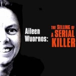 Aileen Wuornos: The Selling of a Serial Killer (1993)