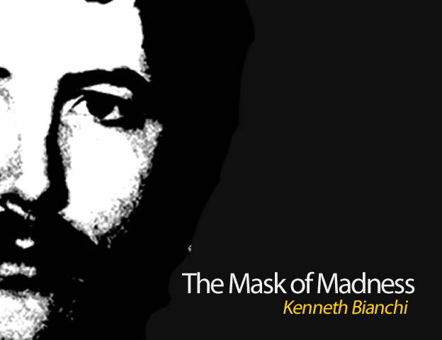 madness-kenneth-bianchi-02