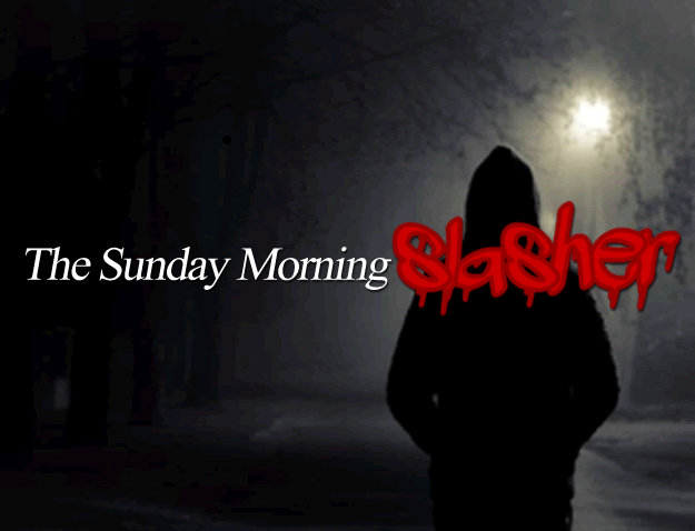 The Sunday Morning Slasher (2012)