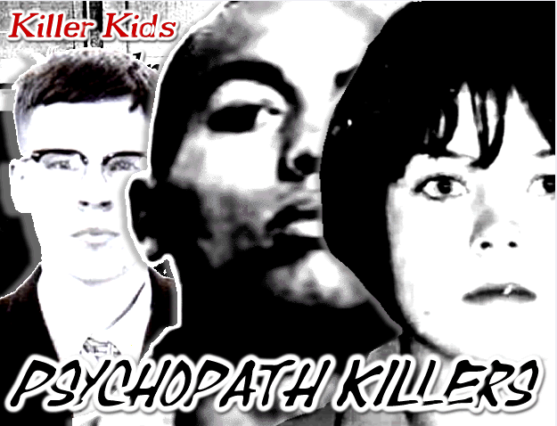killer-kids-Psychopath-Killers