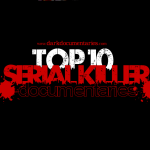Top 10 Serial Killer Documentaries
