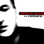 Serial Killer on Camera (2008)