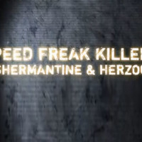 Killer Profile: Speed Freak Killers Shermantine and Herzog (2013)