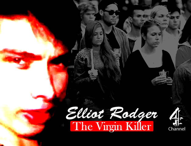 Elliot Rodger: The Virgin Killer (2014)
