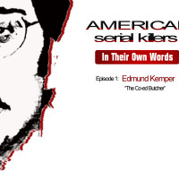 AMERICAN SERIAL KILLERS: In Their Own Words: Ed Kemper (2015)